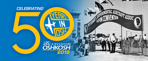 AirVenture Celebrates 50 Consecutive Years in Oshkosh at 2019 Fly-In