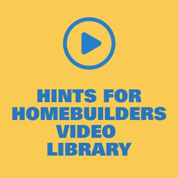 Hints for Homebuilders